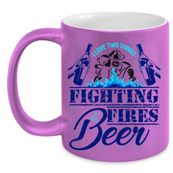 Fighting Fires And Beer Coffee Mug, I Love Two Things Accent Mug