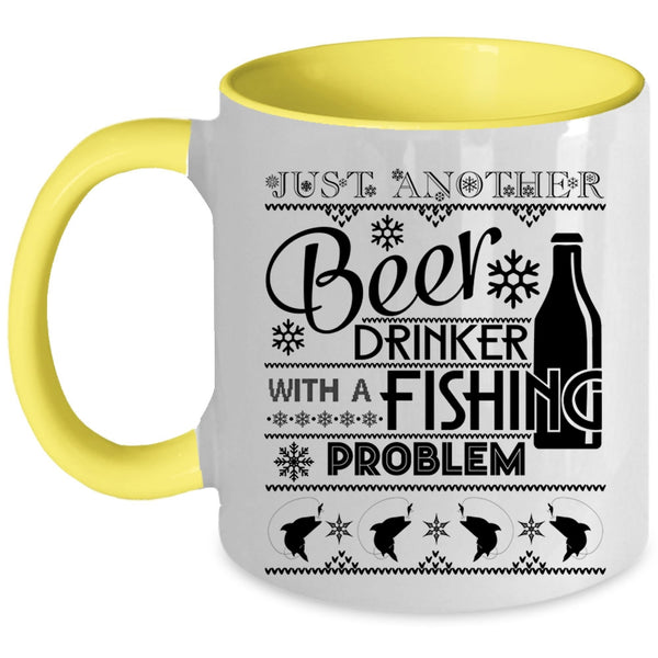Fishing Problem Coffee Mug, Just A Nother Beer Drinker Accent Mug