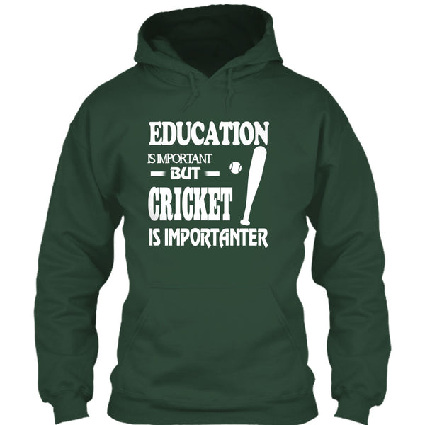 Education Is Important T Shirt, Cricket Is Importanter T Shirt