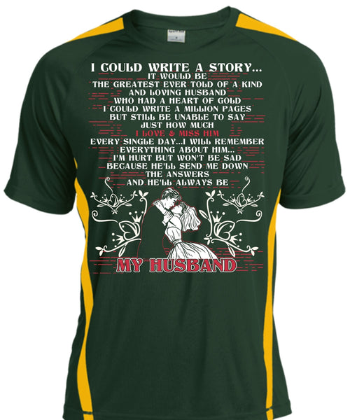 I Could Write A Story T Shirt, He'll Always Be My Husband T Shirt, Cool Shirt