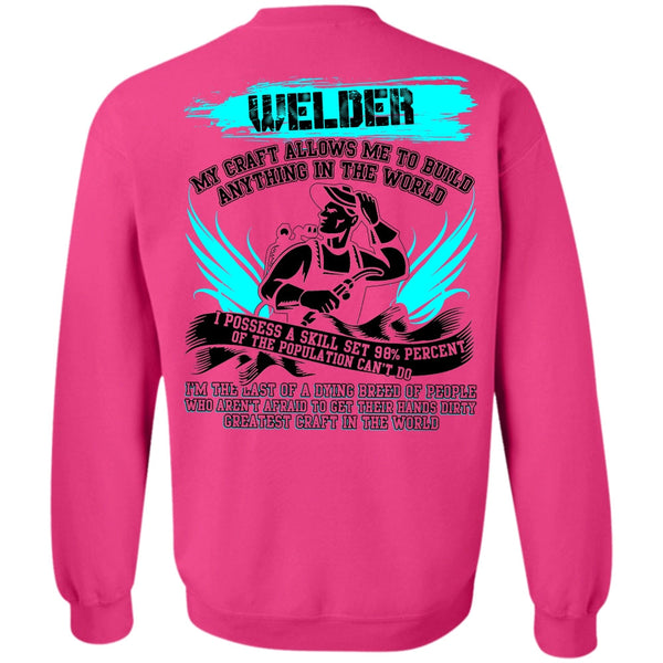 I Love Welding T Shirt, Welder My Craft Allows Me Sweatshirt
