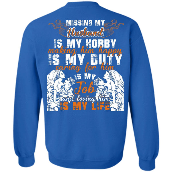 Loving Him Is My Life T Shirt, I Love Husband Sweatshirt