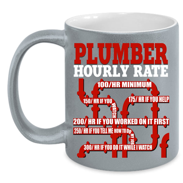 Plumber Hourly Rate Coffee Mug, Awesome Plumber Coffee Cup