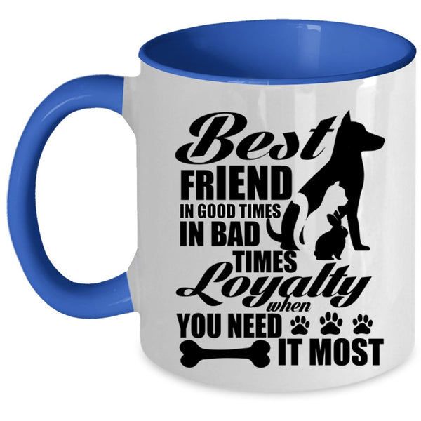 Cute Dog Lover Coffee Mug, Best Friend In Good Times Accent Mug