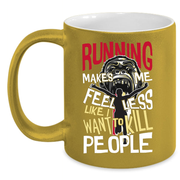 Running Makes Me Feel Less Coffee Mug, Cool Gift For Runner Coffee Cup