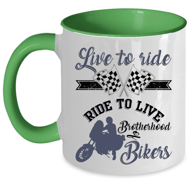 Brotherhood Of Bikers Coffee Mug, Live To Ride Ride To Live Accent Mug