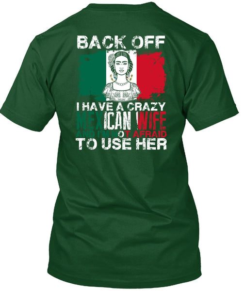 I Have A Crazy Mexican Wife T Shirt, Being A Wife T Shirt