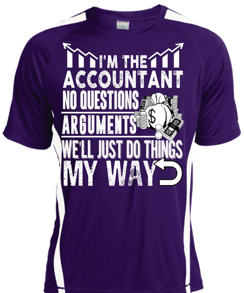 I'm The Accountant T Shirt, Being An Accountant T Shirt, Cool Shirt