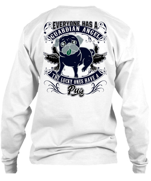 The Lucky Ones Have A Pug T Shirt, I Love Pug T Shirt