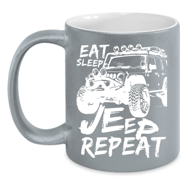 Eat Sleep Jeep Repeat Coffee Mug, I Love Jeeps Coffee Cup