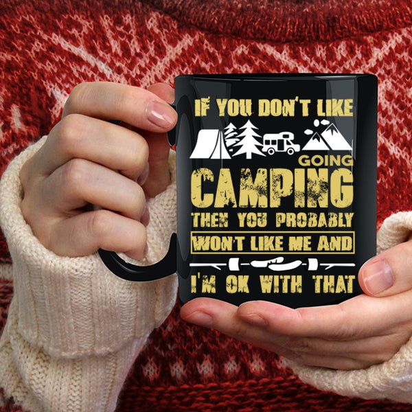 If You Don't Like Going Camping Coffee Mug, Funny Camper Coffee Cup