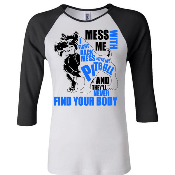 Mess With My Pit Bull T Shirt, I Love Pit Bull T Shirt, Awesome T-Shirts