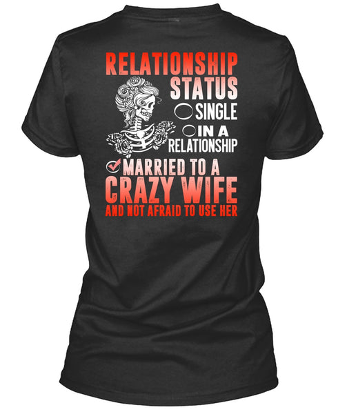 Married To A Crazy Wife T Shirt, Being A Wife T Shirt