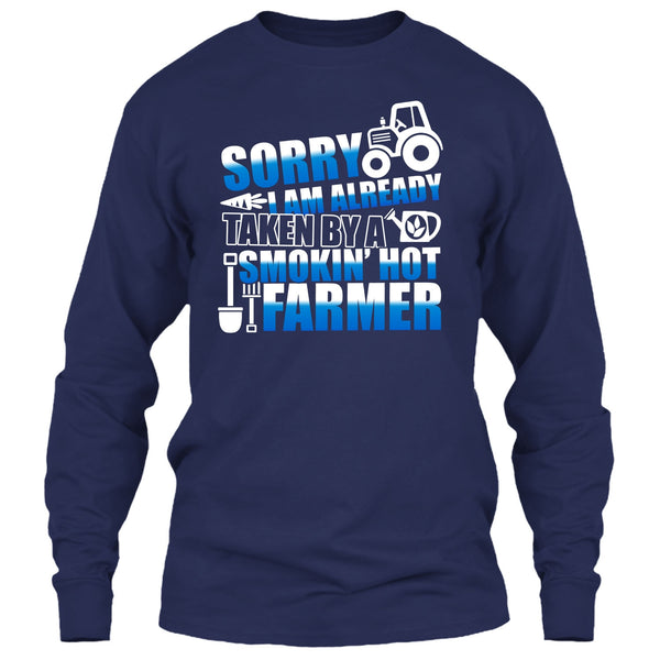 Sorry I'm Already Taken T Shirt, Smokin' Hot Farmer T Shirt