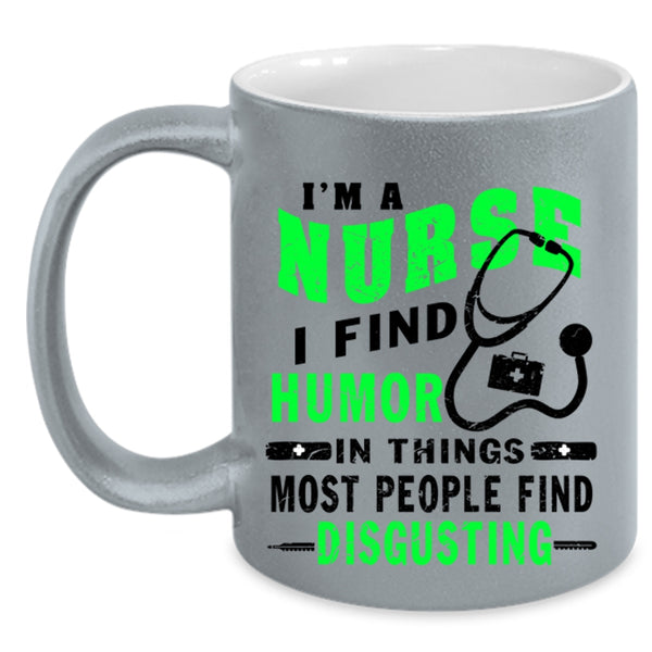 Cute Gift For Nurses Coffee Mug, I'm A Nurse Accent Mug