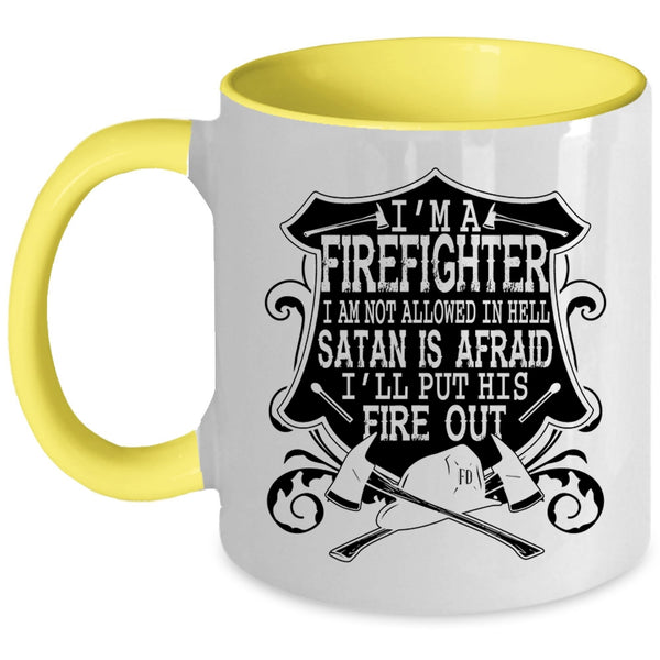 I'll Put His Fire Out Coffee Mug, I'm A Firefighter Accent Mug
