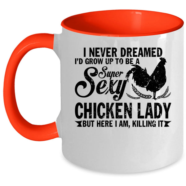 Beautiful Lady Coffee Mug, I'd Grow Up Yo Be A Chicken Lady Accent Mug