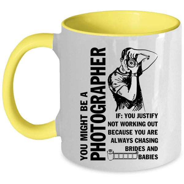 Cute Photographer Coffee Mug, You Might Be A Photographer Accent Mug