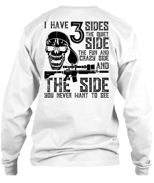 I Have 3 Sides The Quiet T Shirt, I Love Gunning T Shirt