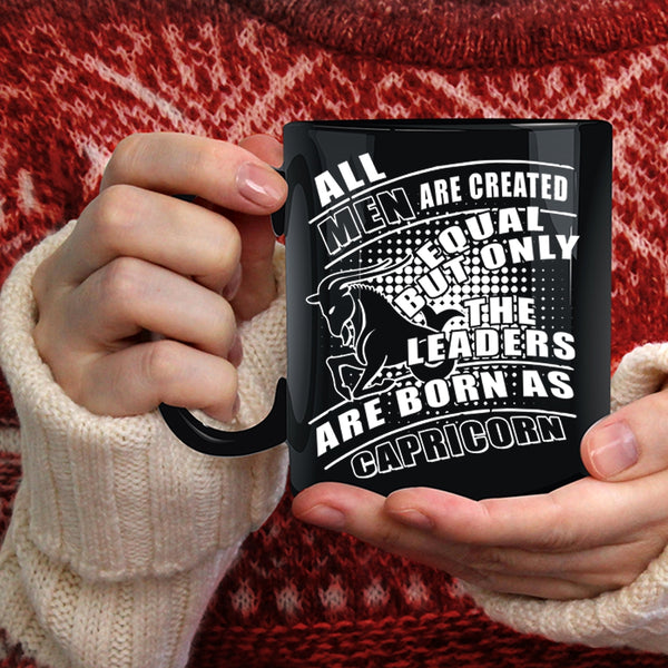 Only The Leaders Are Born As Capricorn Coffee Mug, Birthday Gift For Dad Coffee Cup