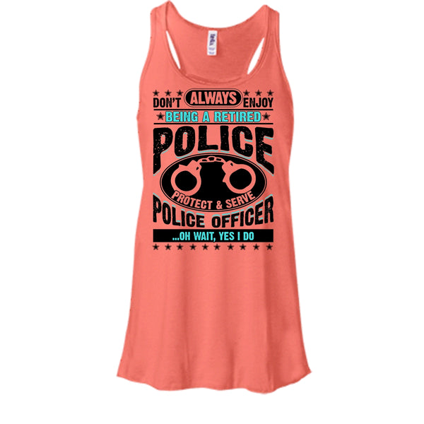 Being A Retired Police T Shirt, Coolest Police Tank Top