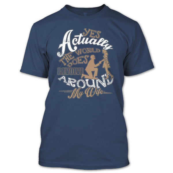 Revolve Around My Wife T Shirt, I Love My Wife T Shirt