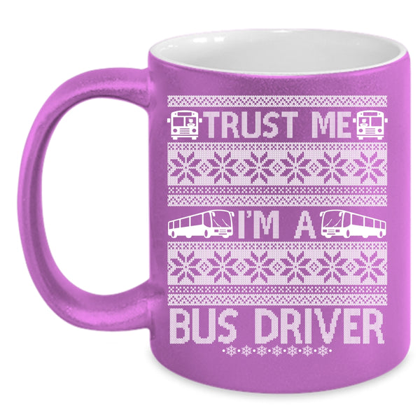 I'm A Bus Driver Coffee Mug, Christmas For Driver Coffee Cup