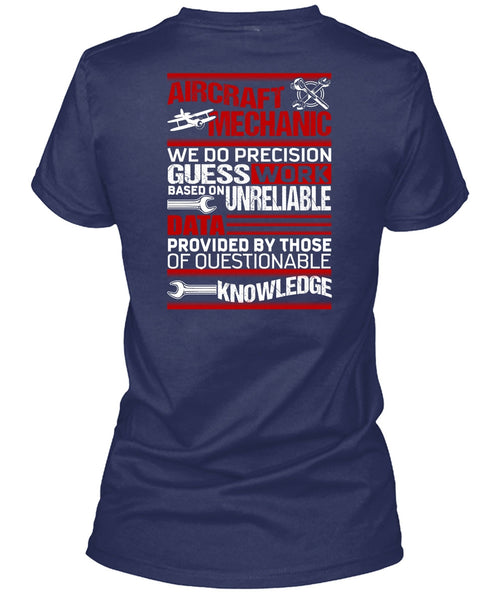 Aircraft Mechanic T Shirt, We Do Precision Guesswork T Shirt