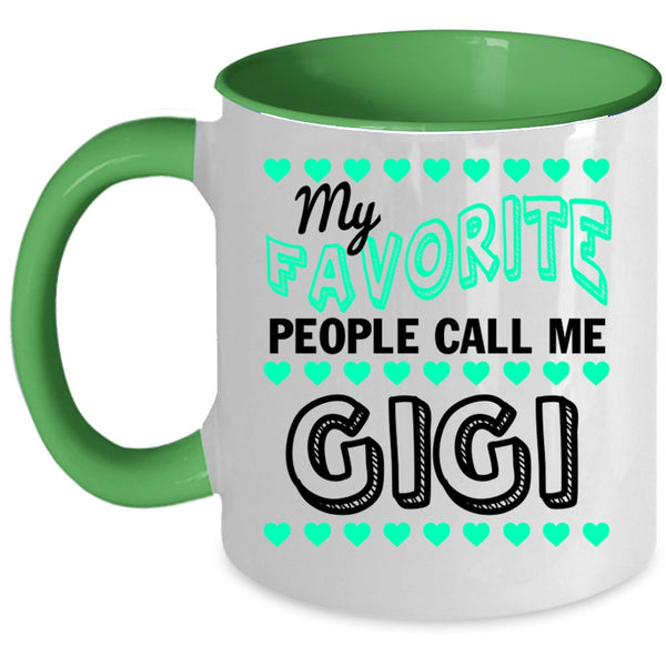 Cute Mama Coffee Mug, My Favorite People Call Me Gigi Accent Mug