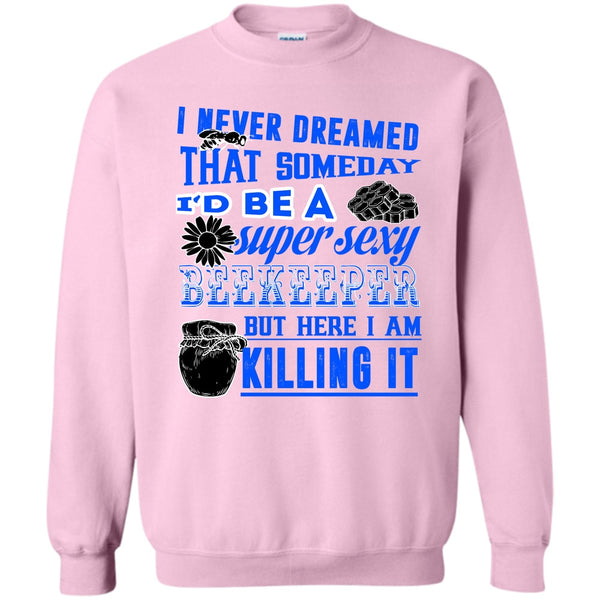 Gift For Beekeeper T Shirt, I'd Be A Sexy Beekeeper Sweatshirt