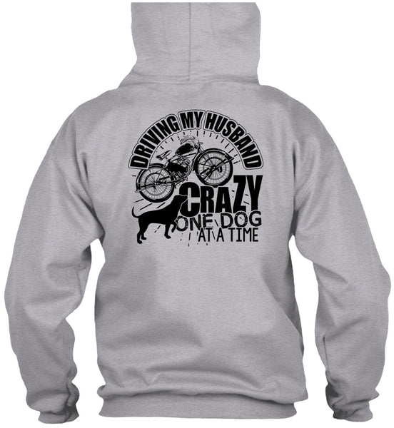 Driving My Husband Crazy One Dog T Shirt, I Love My Dog T Shirt