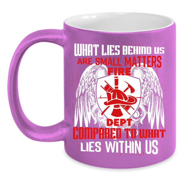 Small Matters Fire Dept Coffee Mug, Cool Firefighter Coffee Cup