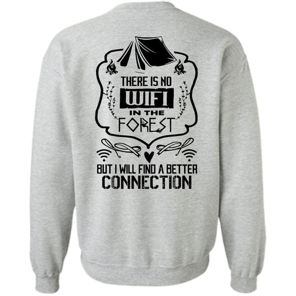 Being A Camper T Shirt, There Is No Wifi In The Forest Sweatshirt