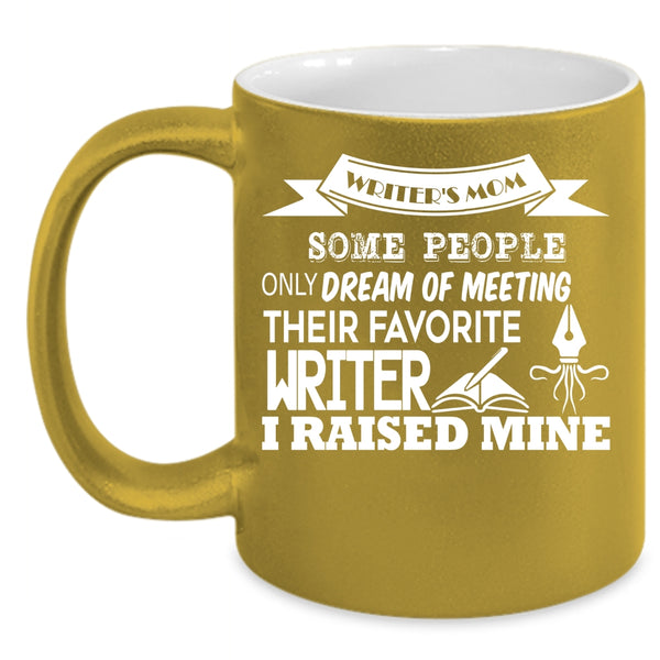 Writer's Mom Coffee Mug, Meeting Their Favorite Writer Coffee Cup
