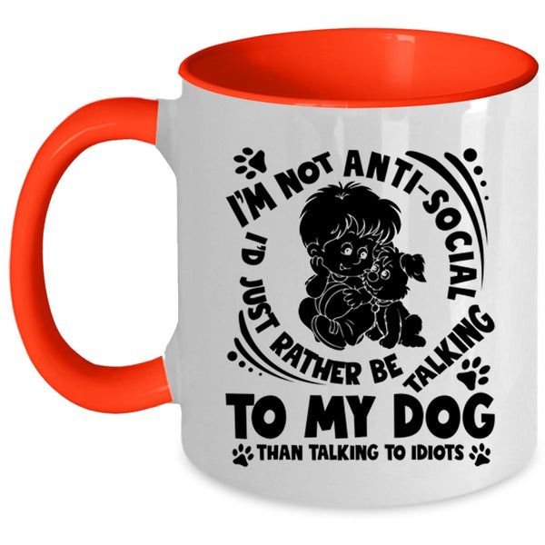 Lovely Dogs Coffee Mug, I'd Just Rather Be Talking To My Dog Accent Mug