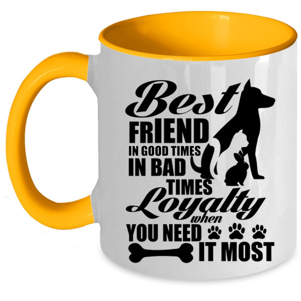 Cute Dog Lover Coffee Mug, Best Friend In Good Times Accent Mug