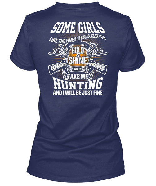 Take Me Hunting T Shirt, Gold And Shine T Shirt