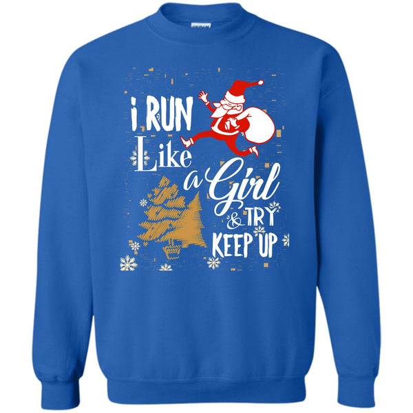 And Try Keep Up T Shirt, Coolest Runner Merry Christmas Sweatshirt