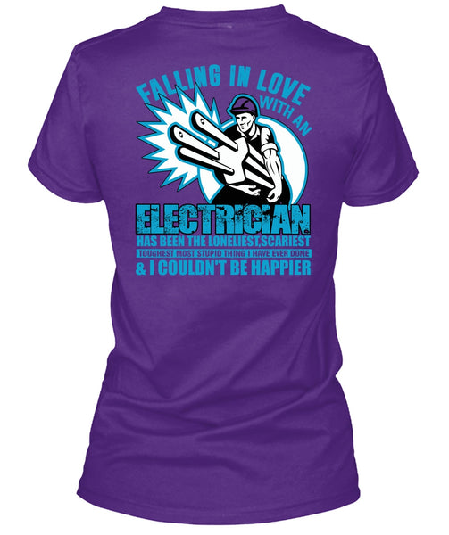 Falling In Love With An Electrician T Shirt, Being An Electrician T Shirt