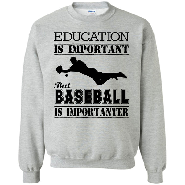 Cool Baseball Player T Shirt, Education Is Important Sweatshirt