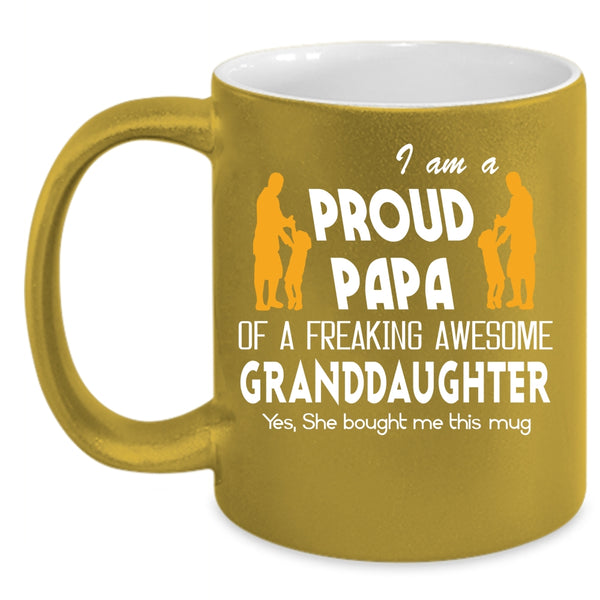 I Am A Proud Papa Of A Granddaughter Coffee Mug, Cool Papa Coffee Cup