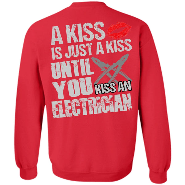 I Love Electrician T Shirt, A Kiss Sweatshirt
