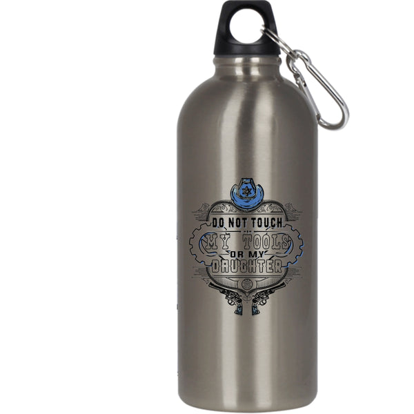 Cool Daddy 20 oz Stainless Steel Bottle,Do Not Touch My Tools Or My Daughter  Outdoor Sports Water Bottle