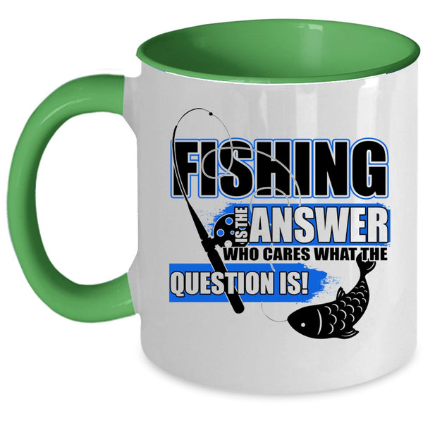 Funny Gift For Fisher Coffee Mug, Fishing Is The Answer Accent Mug