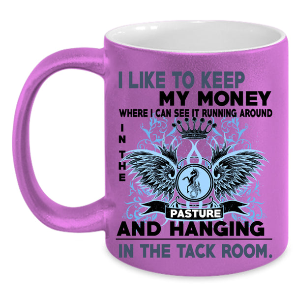 Pasture And Hanging Coffee Mug, I Like To Keep My Money Accent Mug
