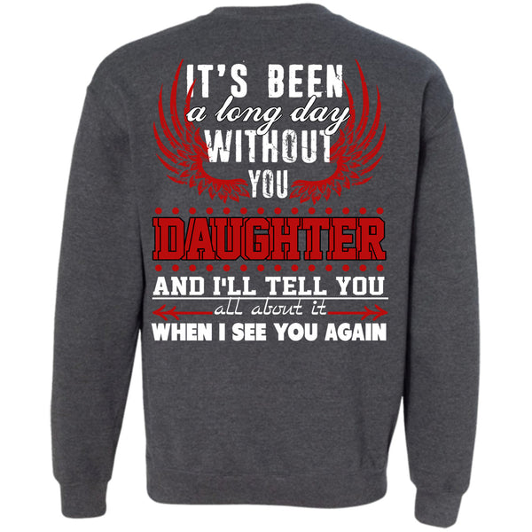 Being A Daughter T Shirt, I See You Again Sweatshirt