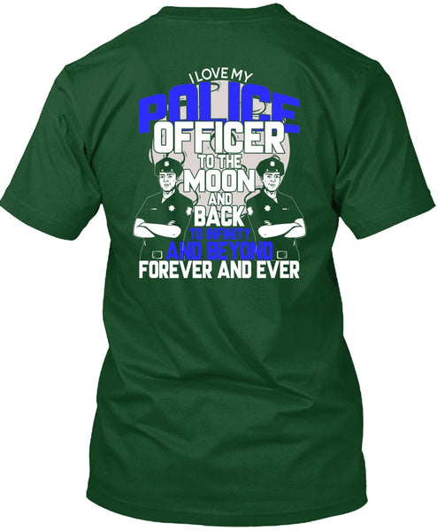 I Love My Police Officer T Shirt, Being A Police T Shirt