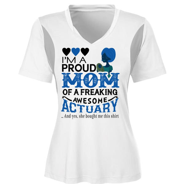 I'm A Proud Mom Of A Freaking Awesome Actuary T Shirt, Mother's Day T Shirt