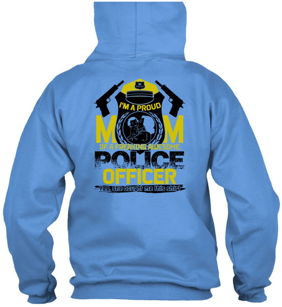 I'm A Proud Mom T Shirt, I Love Police T Shirt