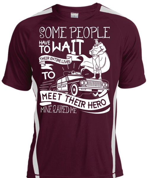 Some People Have To Wait T Shirt, Being A Police T Shirt, Cool Shirt